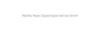 Jobs von ReDiKo Repro Digital Kopier-Service GmbH